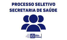 PROCESSO SELETIVO SECRETARIA DE SAÚDE - SES/MT