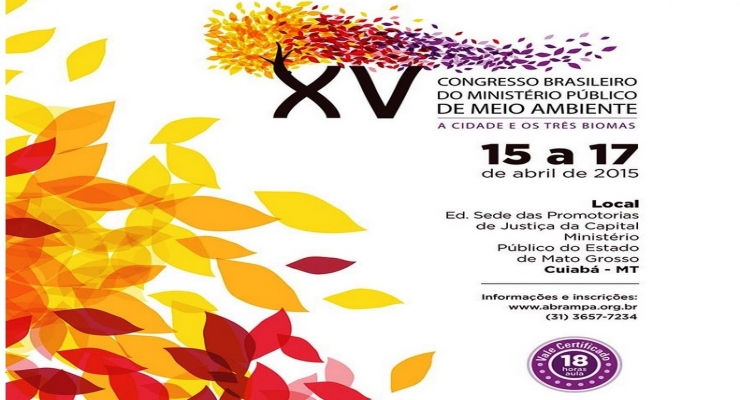 XV Congresso Brasileiro dos Membros do Ministério Público de Meio Ambiente começa nesta quarta-feira (15)